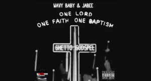 Wavy Baby & Jabee - Ghetto Godspel