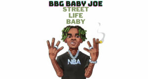 BBG Baby Joe - Street Life Baby