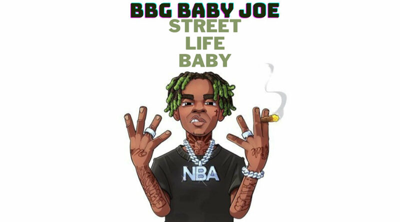 BBG Baby Joe - Street Life Baby