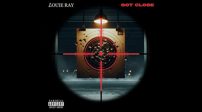 Louie Ray - Got Close