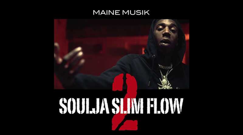 Maine Musik - Soulja Slim Flow 2