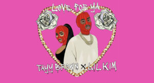 Tayy Brown & Lil Kim - Love for Ya