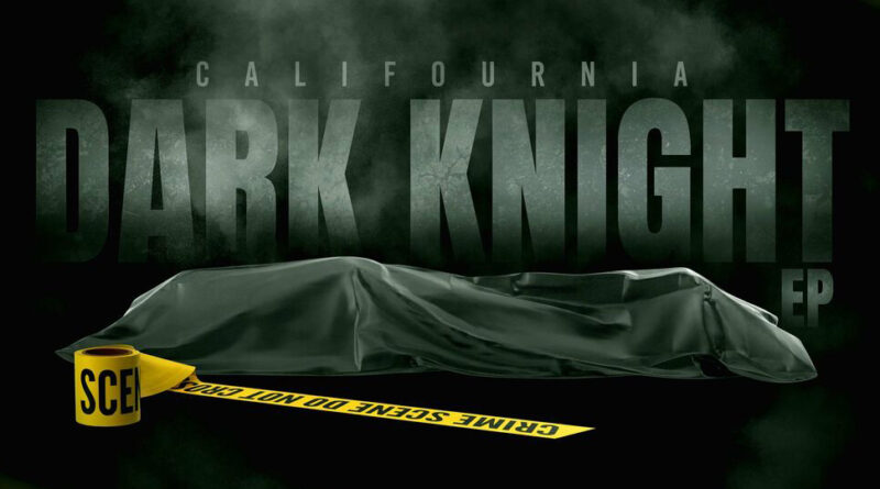 Califournia - Dark Knight EP