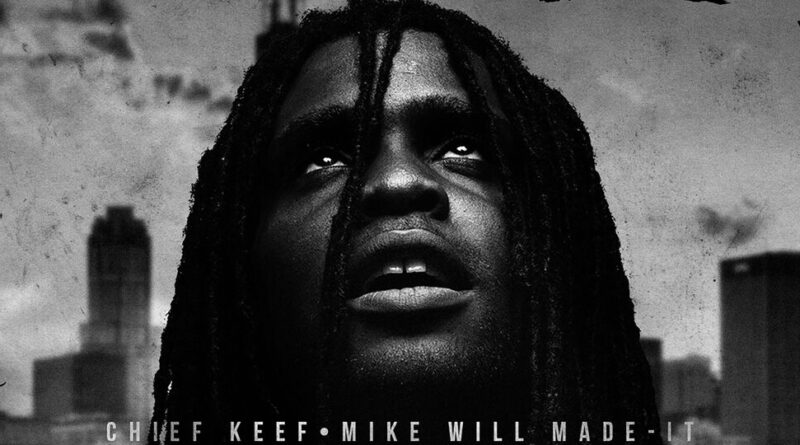 Chief Keef & Mike WiLL Made-It - BANG BANG