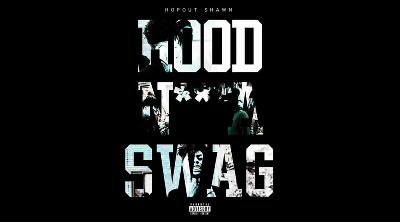 Hopout Shawn - Hood Nigga Swag
