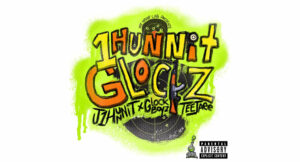 J1hunnit & Glockboyz Teejaee - 1Hunnit Glockz