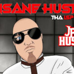 JP Tha HUSTLER - Insane Hustler_ Tha LSP Album