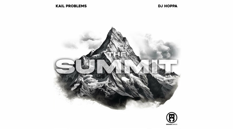Kail Problems & DJ Hoppa - The Summit