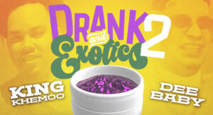 King Khemoo - Drank & Exotics 2