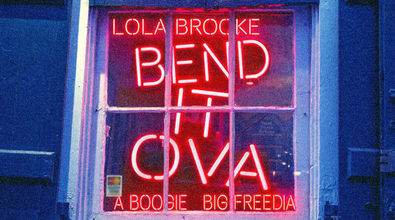 LOLA BROOKE - Bend It Ova