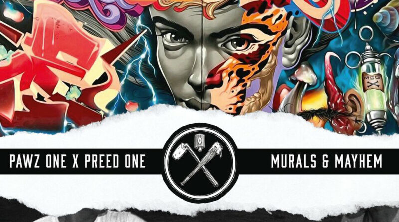 Pawz One & Preed One - Murals & Mayhem