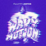 Rayven Justice - Wavy Motion