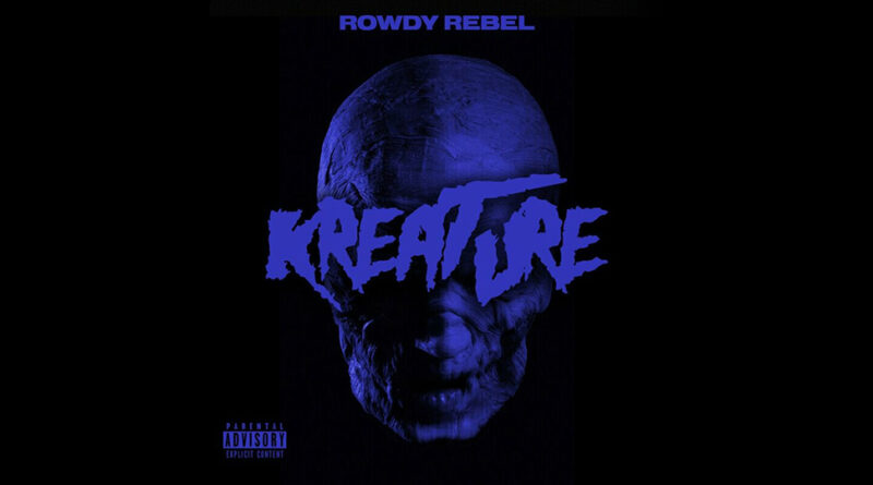 Rowdy Rebel - Kreature