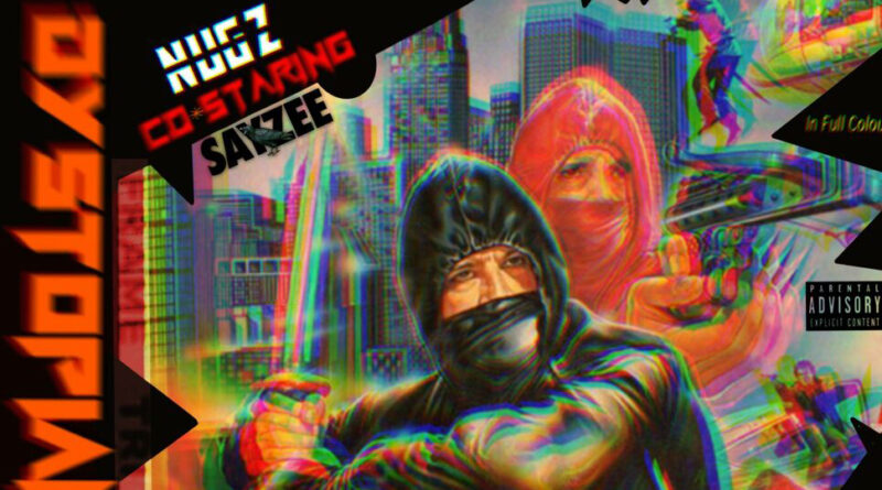 Sayzee & Nugz - Nugz Presents Dystopian Ninja