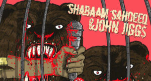 Shabaam Sahdeeq & John Jigg$ - Don't feed the bears