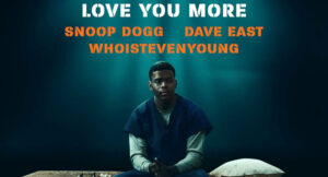 Snoop Dogg, Dave East & WHOISTEVENYOUNG - Love You More