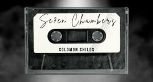 Solomon Childs - Seven Chamberz