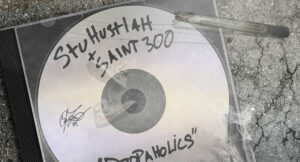 Stu Hustlah & Saint300 - Dropaholics