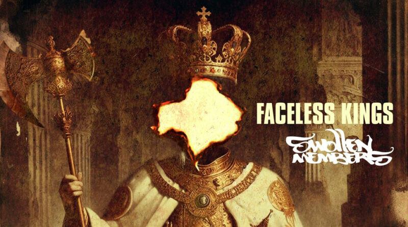 Swollen Members - Faceless Kings