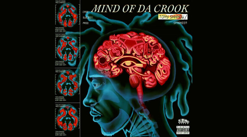 Tony Shhnow - Mind Of Da Crook