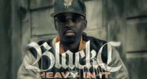 Black C - Heavy In It