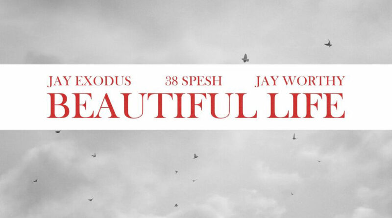 Jay Exodus - Beautiful Life