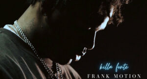 Killa Fonte - Frank Motion 3