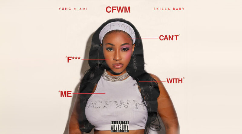 Yung Miami - CFWM