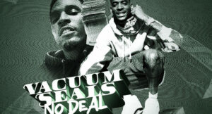 Yung Skooley & SNUPE BANDZ - Vacuum Seals No Deal