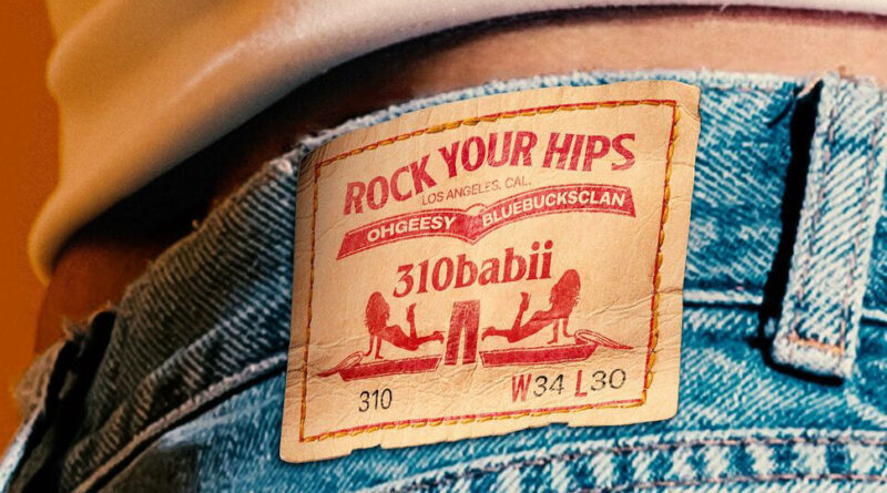 310babii - Rock Your Hips