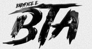 BabyFxce E - BTA Freestyle