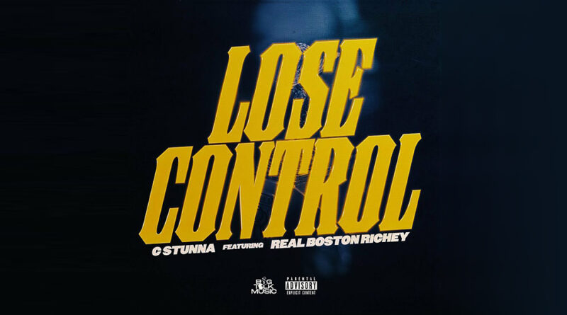 C Stunna - Lose Control