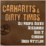 DJ Supa Dave, Bizarre, Big Tuna, Chubs & Bub Styles - Carhartts & Dirty Timbs
