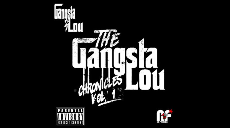 Gangsta Lou - The Gangsta Lou Chronicles, Vol. 1
