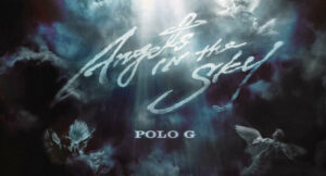 Polo G - Angels In The Sky