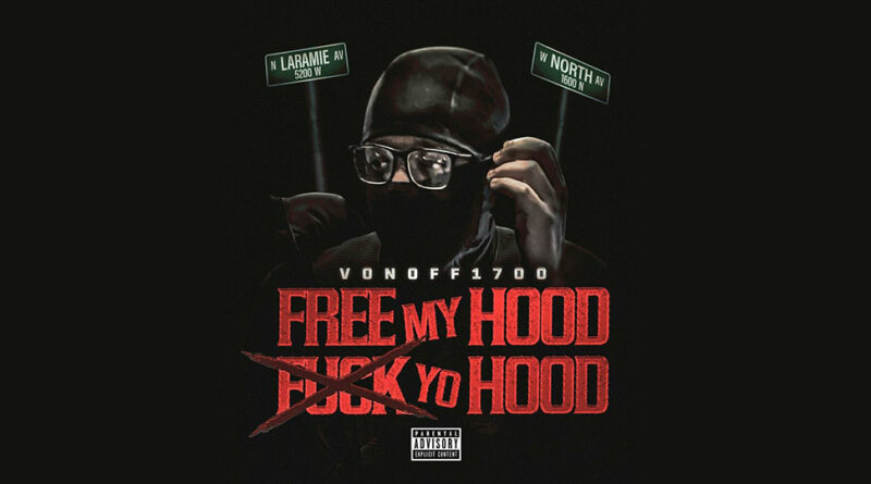VonOff1700 - #FreeMyHoodFuckYoHood
