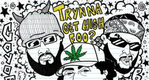 Coyote & B-Real - Trynna Get High Foo!