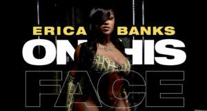 Erica Banks - ON HIS FACE