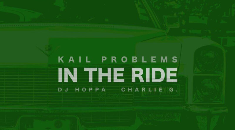 Kail Problems - In The Ride