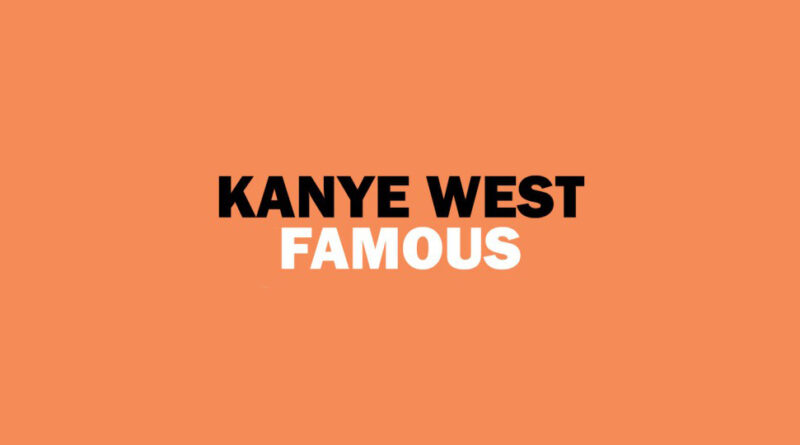 Kanye West - Famous