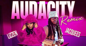 Lizzen & Jacquees - Audacity (Remix)