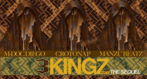 M Doc Diego, Crotona P & MANZU BEATZ - 3KINGZ Pt. 2 The Sequel