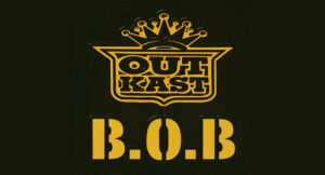 OutKast - B.O.B.