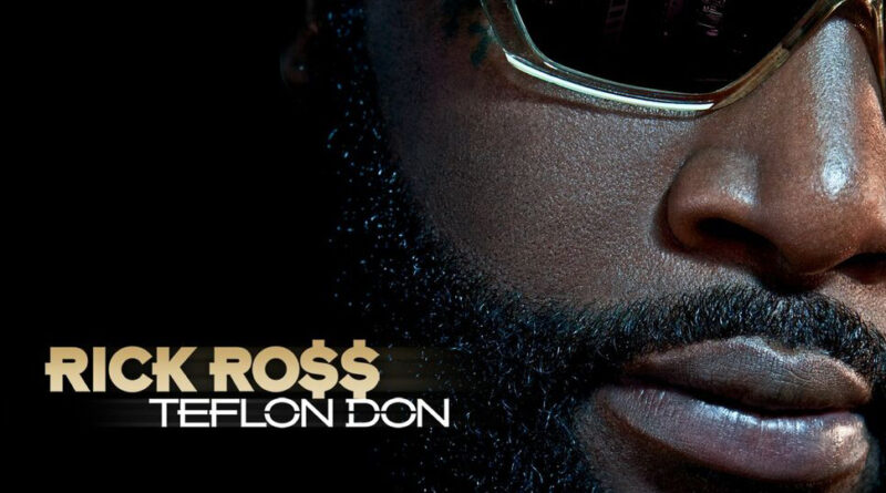 Rick Ross - Teflon Don