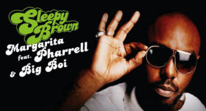 Sleepy Brown - Margarita