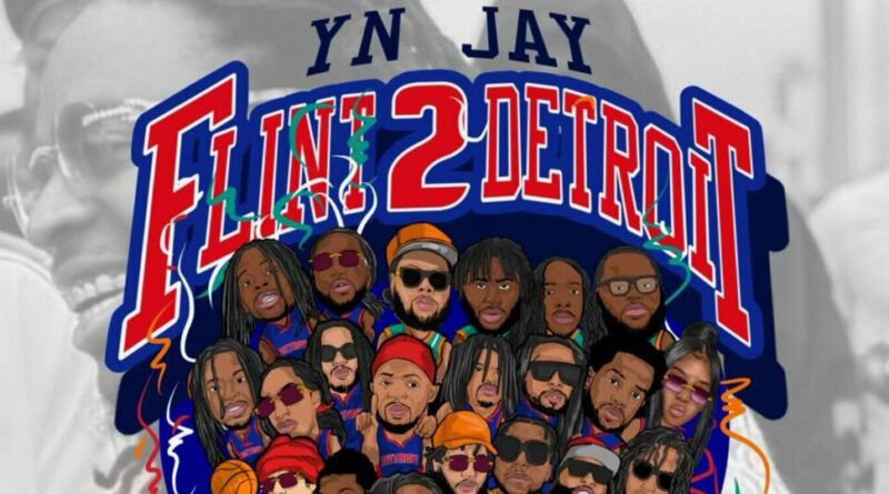 YN Jay - Flint 2 Detroit