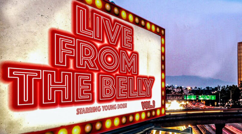 Young Bossi - Live from the Belly, Vol. 2