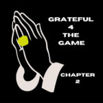 2deep the Southern President - Grateful 4 The Game (CHAPTER 2)