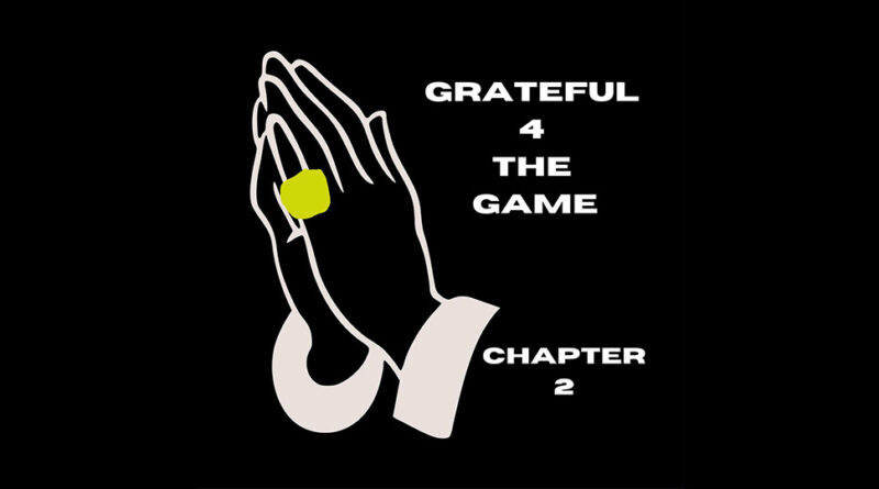 2deep the Southern President - Grateful 4 The Game (CHAPTER 2)