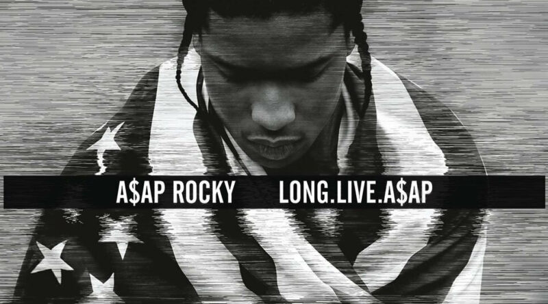 A$AP Rocky - LONG.LIVE.A$AP